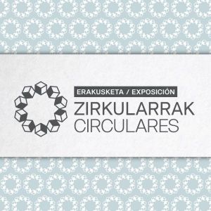  "Zirkularrak-Circulares"